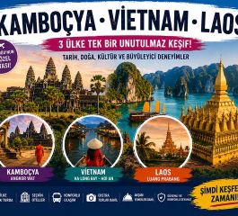 Vietnam Kamboçya Turu Emirates Havayolları ile 8 Gece 9 Gün